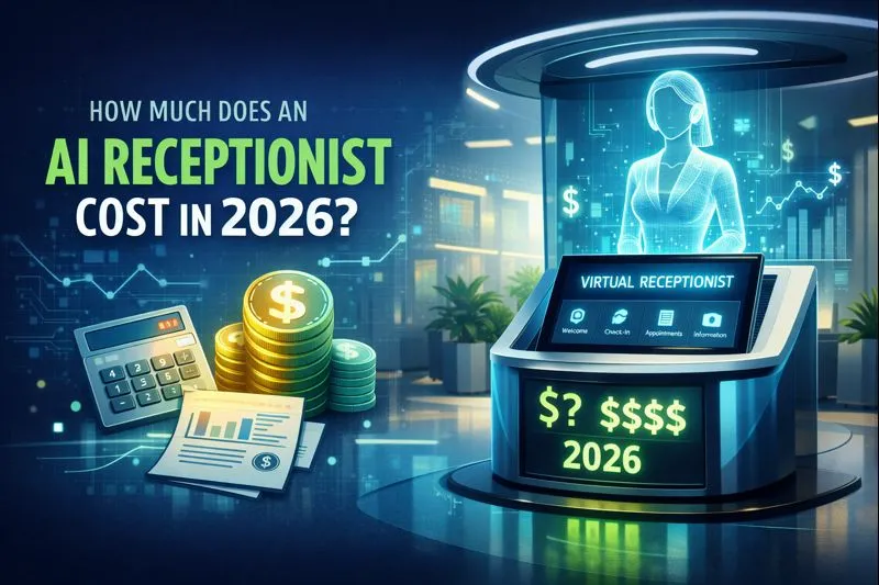 How Much Does an AI Receptionist Cost in 2026?