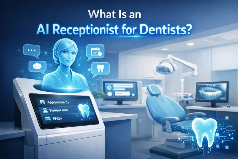 What Is an AI Receptionist for Dentists?